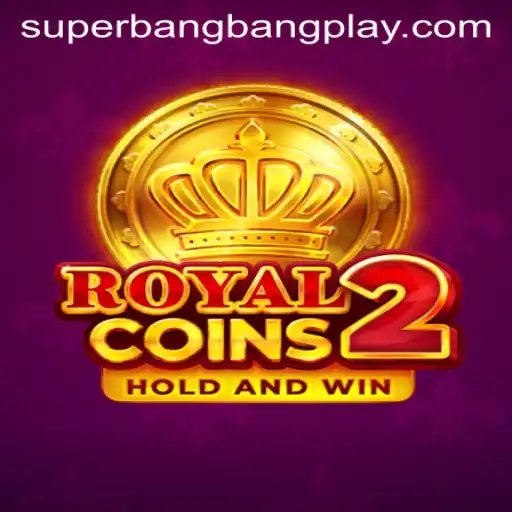 An In-Depth Exploration of RoyalCoins2 and the Buzz Around SuperBangBang